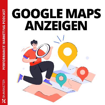 #049 | Google Maps Anzeigen - deine Werbung auf Google Maps