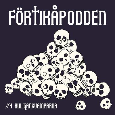 #4 Huligansvamparna