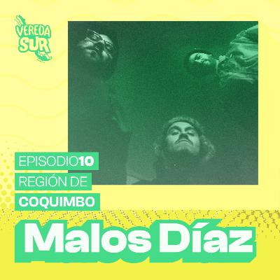 E10 T2: MALOS DÍAZ, REGIÓN DE COQUIMBO E10 T2: MALOS DÍAZ, REGIÓN DE COQUIMBO