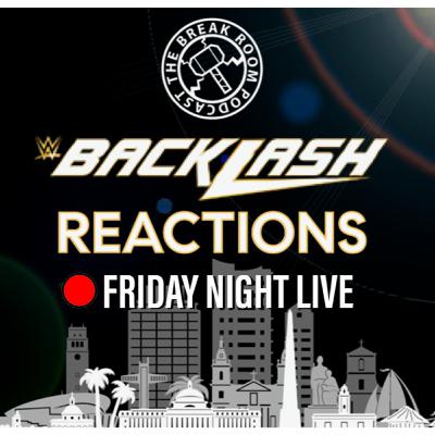 WWE Backlash '23 Reactions, Toy Hunt Haul & more | Break Room Live May 12, 2023