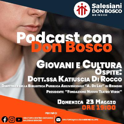 Podcast Live - 23 Maggio 2021 - Giovani e Cultura - Puntata #15