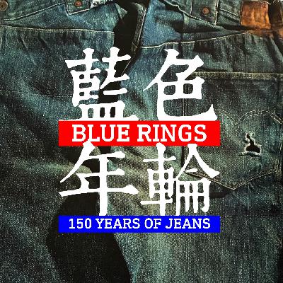 Vol.007 蓝色年轮（上）牛仔裤的150年