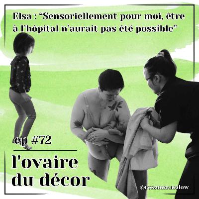 Ep #72 Elsa : TDAH, autisme et accouchement en maison de naissance