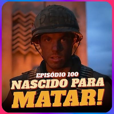 Nascido para Matar: Não É Sobre a Guerra do Vietnã | Cinema nos Trilhos #100