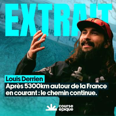 [EXTRAIT] Après 5300km autour de la France en courant, le chemin continue - Louis Derrien