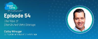 Episode 54 - The Rise of Distributed Data Storage