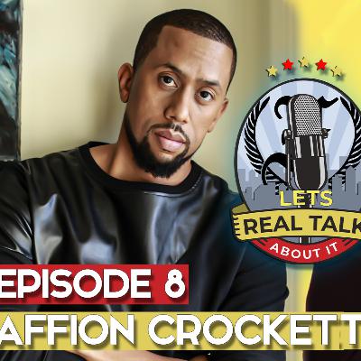 Episode 8 With Affion Crockett