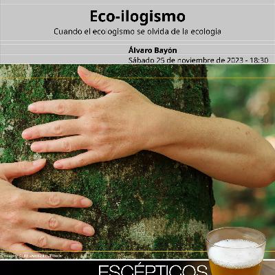Escepticismo y eco-ilogismo