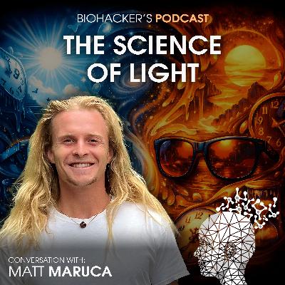 The Science of Light with Matt Maruca