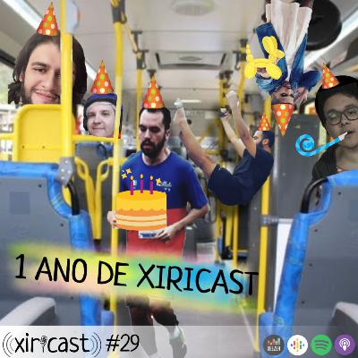 #29 Aniversário Xiricast