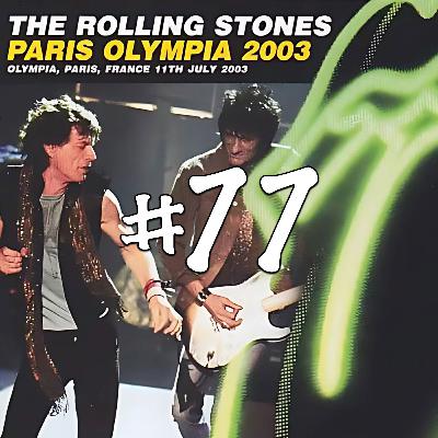 #77 Over The Rolling Stones in Olympia Parijs (2003) met Ilja Bracke