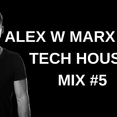 Alex W Marx Ibiza Tech House Mix Vol 5 With Playlist Alex W Marx Ibiza Tech House Mix Vol 5 With Playlist