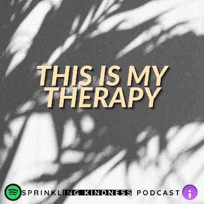 This is my Therapy