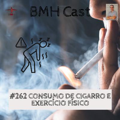 #262 CONSUMO DE CIGARRO E EXERCÍCIO FÍSICO