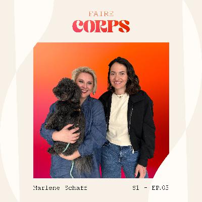 # 05 - Marlene Schaff - “J’ai demandé pardon à mon corps”