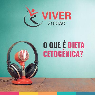 O QUE É DIETA CETOGÊNICA?