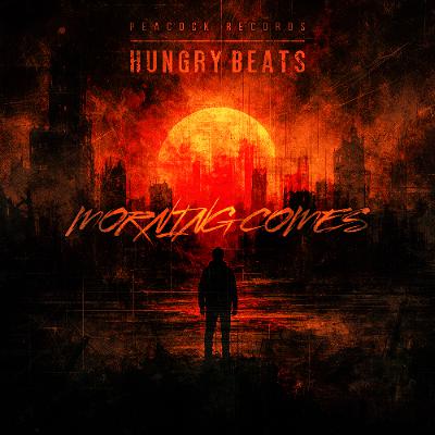 Hungry Beats - Morning Comes Hungry Beats - Morning Comes