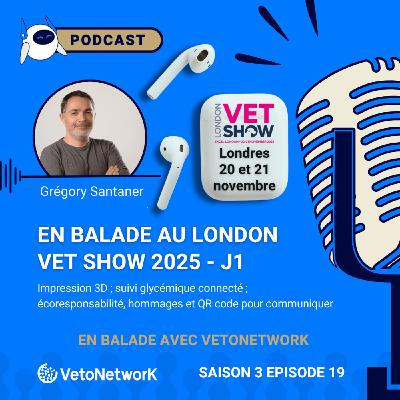 J1 au London Vet Show 2025: impression 3D, glycémie connectée, etc...