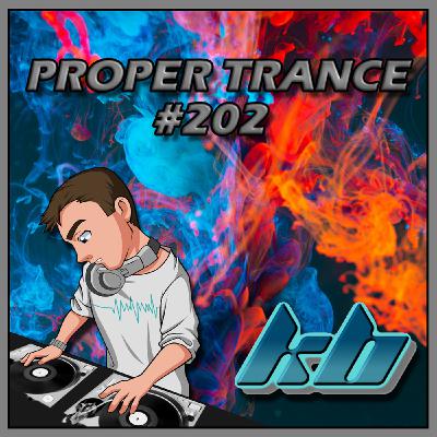 KB - Proper Trance Show #202