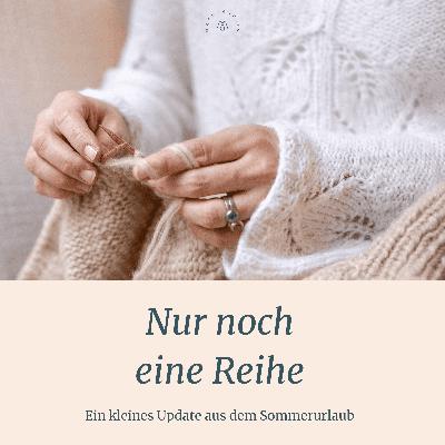 57 - Ein kleines Update aus dem Sommerurlaub