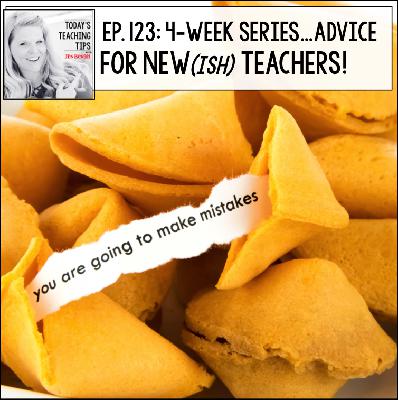 Advice for New(ish) Teachers Part 13