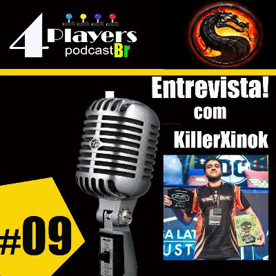 4Players Podcast BR #09 - Entrevista com KillerXinok!