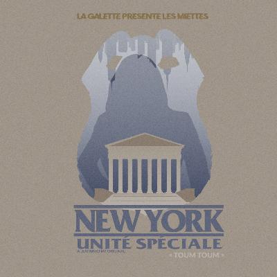 LES MIETTES - EP 10 : New York, unité spéciale LES MIETTES - EP 10 : New York, unité spéciale