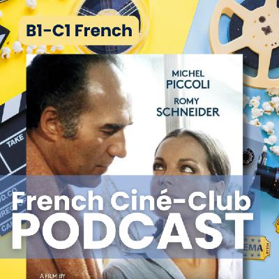 Les choses de la vie : Cine Club for intermediate French Learners