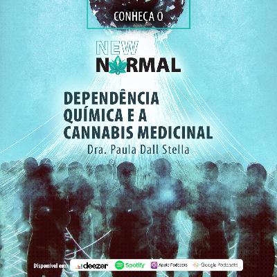 Episódio 12: Dependência química e a cannabis medicinal Episódio 12: Dependência química e a cannabis medicinal