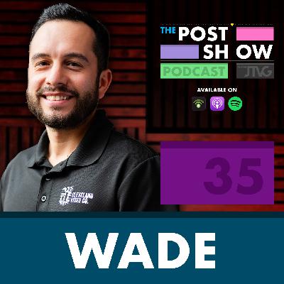 35 - Secrets To Running A Successful Video Company With Wade Clark 35 - Secrets To Running A Successful Video Company With Wade Clark