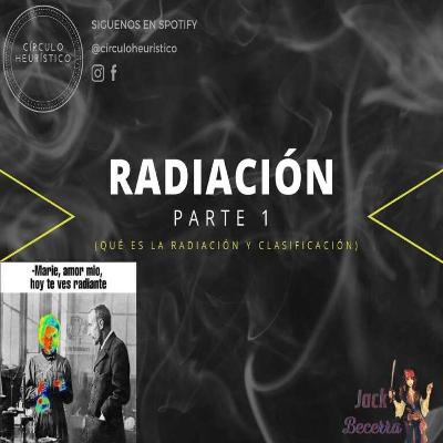 Radiación parte 1 (Que es la radiación y sus tipos) Radiación parte 1 (Que es la radiación y sus tipos)