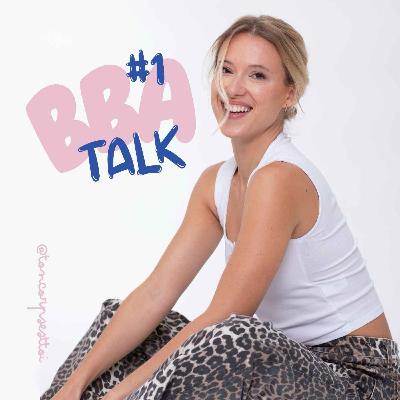 BBA Talk : ce que j’avais besoin de vous dire avant la fin