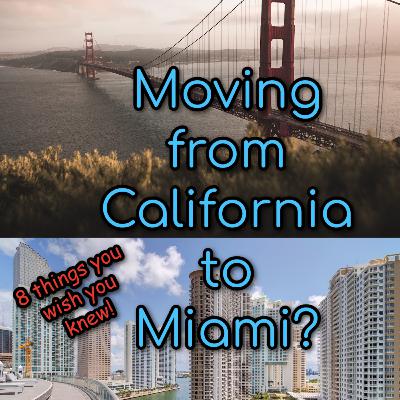 Moving to Miami from California? 8 Things You Probably Don't Know Yet