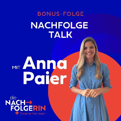 Folge 51 - Nachfolge-Talk mit Anna Paier