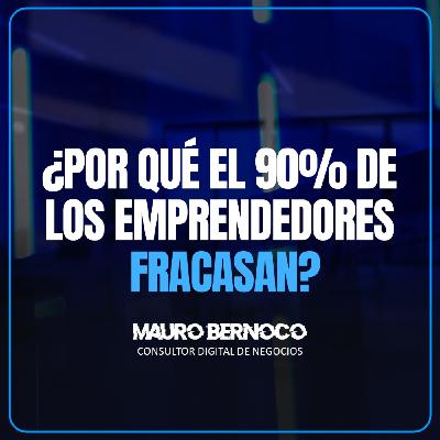 ¿Porqué el 90% de los emprendedores fracasan?