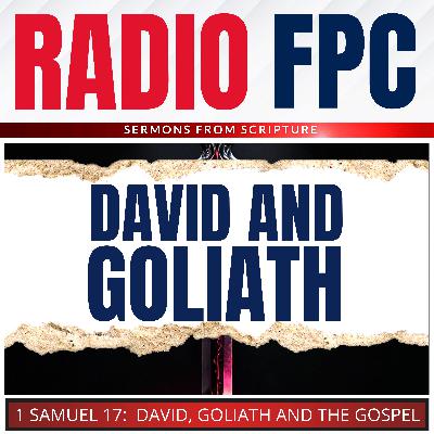 David, Goliath And The Gospel