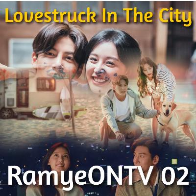 RamyeONTV 02 – Lovestruck In The City / Apaixonados na Cidade