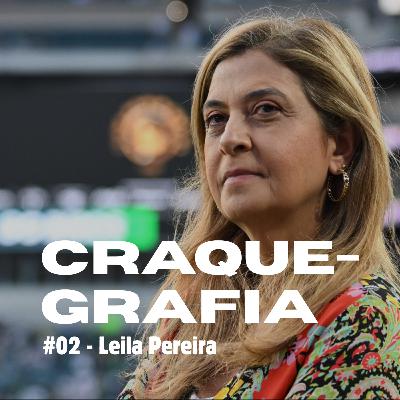 CRAQUEGRAFIA #03 - Leila Pereira