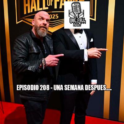 One Fall Podcast # 208 - Una semana después.....