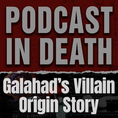 Galahad's Villain Origin Story: A Different POV