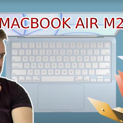 DÉJA UN NOUVEAU MACBOOK AIR M2 AVEC PLUSIEURS COLORIS - APPLE PRÉVOIT DU LOURD !