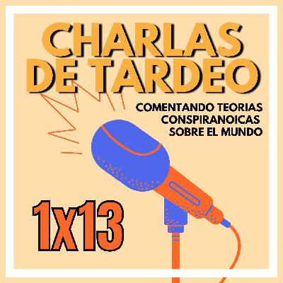 COMENTANDO TEORIAS CONSPIRANOICAS SOBRE EL MUNDO | Episodio 1x13 COMENTANDO TEORIAS CONSPIRANOICAS SOBRE EL MUNDO | Episodio 1x13