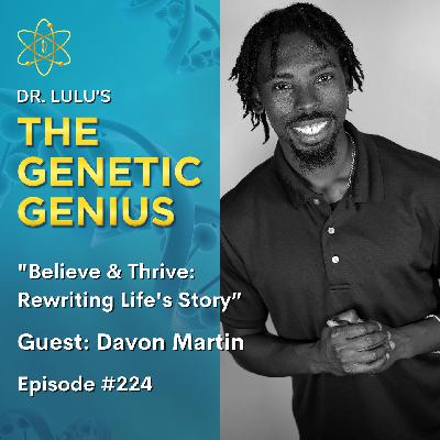 BELIEVE & THRIVE: REWRITING LIFE'S STORY WITH DAVON MARTIN