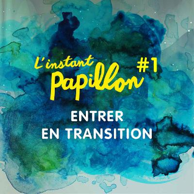 EP.#1 Entrer en transition