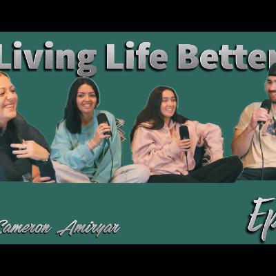 Cameron Amiryar, Kata Artieda, Moni Artieda, & Maddie Given | Living Life Better