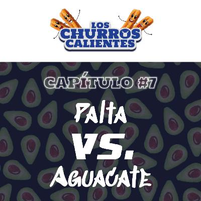 Capitulo 7 Palta vs Aguacate