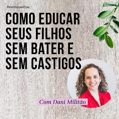 Como educar seus filhos sem bater e sem castigo
