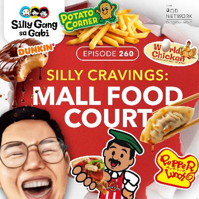 260: Mall Food Court Favorites! [Silly Cravings]