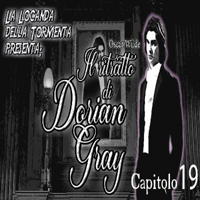 Audiolibro Il ritratto di Dorian Gray - Oscar Wilde - Capitolo 19
