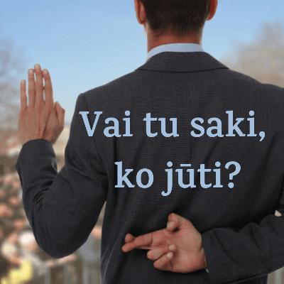 Vai tu saki, ko jūti?